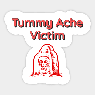 Tummy Ache Victim Sticker